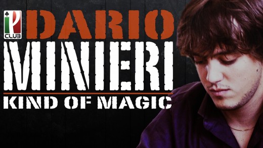 Poker Story Life: Dario Minieri “A Kind of Magic”