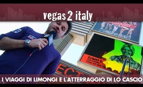 vegas2italy ep.06: i viaggi di Limongi, gli atterraggi di Lo Cascio e i segreti del Golden Nugget